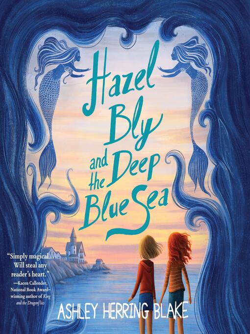 Title details for Hazel Bly and the Deep Blue Sea by Ashley Herring Blake - Wait list